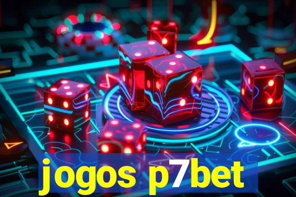 jogos p7bet